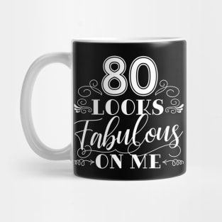 80 Looks Fabulous - Black Mug